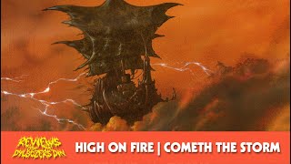 High On Fire  Cometh The Storm  Reviews from the Dylbozers Din [upl. by Ahseinad]