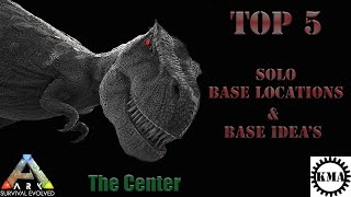 ARK The Center  Top 5 Base Locations with Base Designs [upl. by Naujahs]