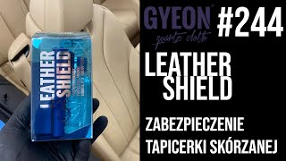 244  GYEON LEATHER SHIELD  Powłoka ceramiczna do tapicerki skórzanej  gyeon quartz detailing [upl. by Fleeman731]