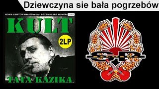 KULT  Dziewczyna sie bała pogrzebów OFFICIAL AUDIO [upl. by Ojyllek]