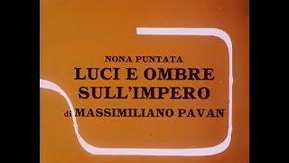 09 La straordinaria storia dellItalia  Luci e ombre sullImpero [upl. by Eadwina]