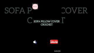 Sofa Pillow Cover crochet shorts [upl. by Marcelo]