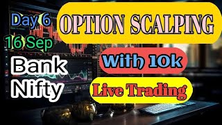 Day 6 16 Sep Option Scalping With 10k 🔥 Live Trading 🔥 Bank Nifty 🔥trading scalping stockmarket [upl. by Alwitt]