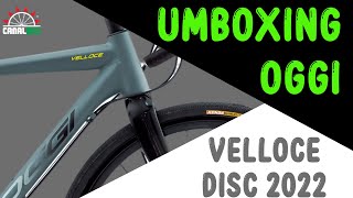 Unboxing Gravel Oggi Velloce 2022 [upl. by Ailiec]