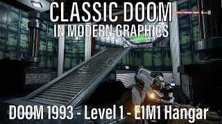 Classic Doom in modern graphics DOOM 1993  Level 1  E1M1 Hangar Remade map by bloodshot1 [upl. by Cordle342]