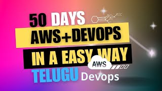 AWS WITH DEVOPPS IN 50 DAYS TELUGU  FREE aws devops [upl. by Nodnol]