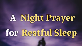 A Night Prayer Before Going To Bed  Lord Help me to release the burdens of the day into your [upl. by Onitnevuj]