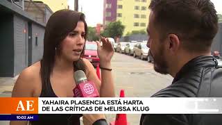 Yahaira Plasencia “Estoy harta de Melissa Klug” [upl. by Marbut569]