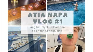 Ayia Napa Vlog 1 Første lads holiday lækker pool og en tur på napa strip [upl. by Sydalg]