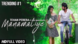 Manamaliye මනමාලියේ  Tehan Perera ft Hot Chocolate Official Music Video [upl. by Romie]