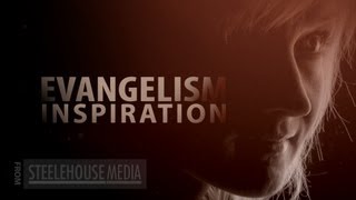 Evangelism Inspiration [upl. by Jarib]