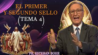 El primer y segundo sello Tema 4 – Pr Esteban Bohr Los Siete Sellos [upl. by Burleigh]