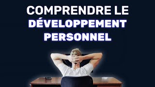 CEST QUOI LE VRAI DÉVELOPPEMENT PERSONNEL [upl. by Ferrigno688]