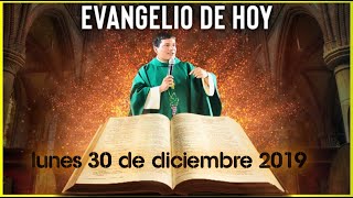 EVANGELIO DE HOY  DIA Lunes 30 de Diciembre de 2019 [upl. by Clywd912]