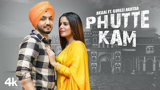 Phutte kam full video song  New Punjabi Song 2021  Phutte kam gurlez akhtar  phutte kam akaal [upl. by Methuselah]