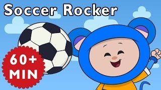 Soccer Rocker  More  Nursery Rhymes from Mother Goose Club [upl. by Fisk]