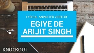 EGIYE DE  ARIJIT SINGH  LYRICAL SONG  KNOCKOUT MUSIC [upl. by Kolodgie]