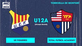 MICFootball24  Fase de grupos  UE Figueres vs Total Futbol Academy U12A [upl. by Rotciv322]