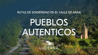 02 Pueblos Auténticos  RUTA DE SENDERISMO LUDERNA [upl. by Hubing]