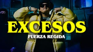 Fuerza Regida  EXCESOS Video Letras [upl. by Nnaeitak]