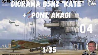 DIORAMA B5N2 quotKATEquot  Pont AKAGI Border Model 135 partie 4 [upl. by Electra474]