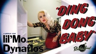 Ding Dong Baby Lil Mo amp The Dynaflos RHYTHM BOMB RECORDS music video BOPFLIX [upl. by Cynth395]