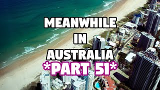 Meanwhile In Australia PART 51 🥴 [upl. by Madea]