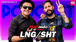 “No espero que nadie haga lo que yo hago” LNGSHT  Recordando Podcast 93 [upl. by Dania]