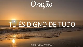 Fundo Musical Tú és Digno de Tudo  Te Exaltamos  Instrumental  PianoPad  019 [upl. by Kuehnel]