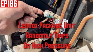 Lennox Package Unit Randomly Trips on High Pressure EP186 [upl. by Mellette993]