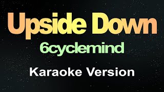 6cyclemind  Upside Down Karaoke [upl. by Strenta]