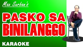 PASKO SA BINILANGGO  Max Surban KARAOKE [upl. by Mastic833]