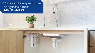 ¿CÓMO INSTALAR UN FILTRO PURIFICADOR DE AGUA EDÉN ECOMAX filtrodeagua purificadordeagua filtros [upl. by Ylremik]