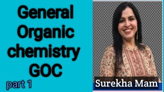 Part 1General organic chemistry GOC [upl. by Yrram464]