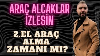 2EL ARAÇ FİYATLARI NE OLACAK  ARAÇ FİYATLARI ARTAR Mİ [upl. by Ezarra]