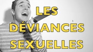 LES DÉVIANCES SEXUELLES [upl. by Akelahs950]