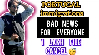 Portugal immigration File cancel  Portugal Immigration ne 1 lakh file cancel kar di [upl. by Norbert243]