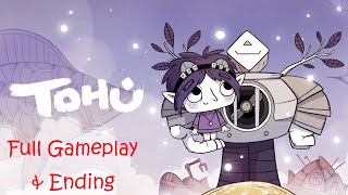 TOHU  Full Gameplay Walkthrough amp Ending [upl. by Yddeg]