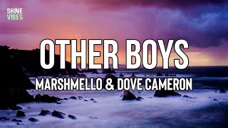 Marshmello amp Dove Cameron  Other Boys Lyrics  Why cant you want me like the other boys do [upl. by Circosta]