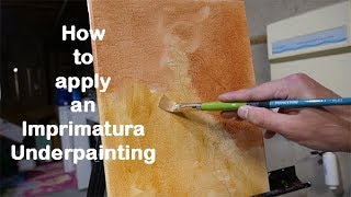 How to apply an imprimatura underpainting [upl. by Ruffina420]