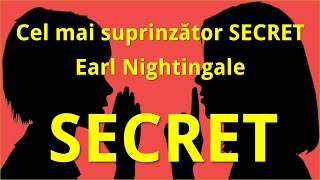 Cel mai surprinzător SECRET  The Strangest Secret  Earl Nightingale [upl. by Orthman]