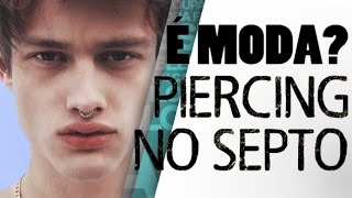 PIERCING NO SEPTO PARA HOMENS É MODA  TENDÊNCIA MASCULINA [upl. by Ineslta]