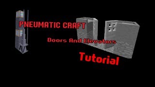 PneumaticCraft Doors and Elevators Tutorial [upl. by Aggappera41]