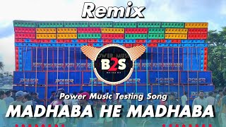 MADHABA He Madhava Power Music Sound Check Song Hindi Dj Song Song Dj Susovan Remix [upl. by Tome]