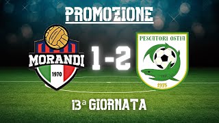 quotOstia è Gialloverdequot  MorandiPescatori Ostia 12  Highlights 13ª Giornata Promozione [upl. by Pucida]