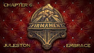 Firmament VR  Chapter 6 Juleston Embrace [upl. by Ydualc22]