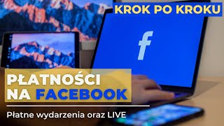 Jak zrobić płatny Live i wydarzenie na Facebook [upl. by Toogood880]