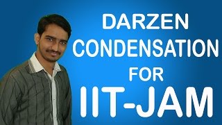 Darzen condensation  IIT JAM CHEMISTRY [upl. by Sherfield]