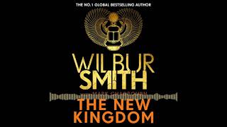 The New Kingdom by Wilbur Smith  Audiobook sample [upl. by Drofub]