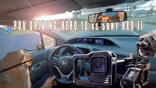 POV DRIVING GOPRO HERO 10 vs SONY RX0 II sonyrx goprohero10 [upl. by Ecinaej]